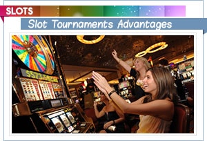 slot tournaments advantages