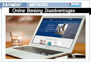 online banking disadvantages