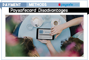 paysafecard disadvantages