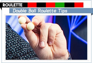 double ball roulette tips